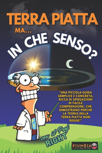 Terra Piatta Ma...in Che Senso?