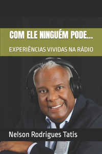 Com Que Ninguém Pode...
