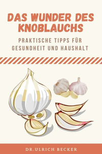 Wunder des Knoblauchs