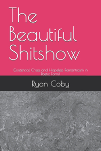 Beautiful Shitshow