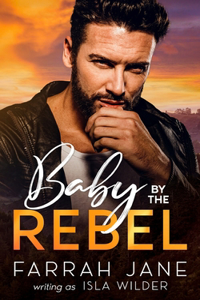 Baby by the Rebel