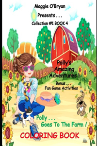 Polly Goes to the Farm!