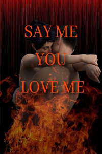 Say Me Love You