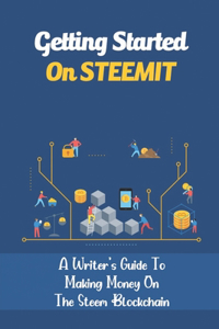 Getting Started On STEEMIT