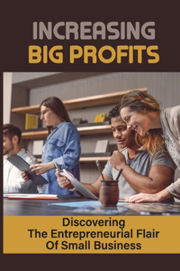 Increasing Big Profits