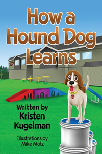 How a Hound Dog Learns