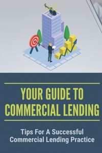 Your Guide To Commercial Lending