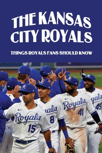 The Kansas City Royals
