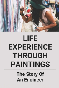 Life Experience Through Paintings