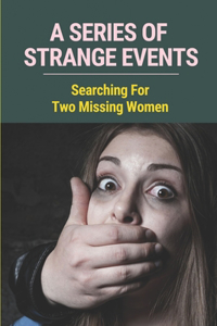 Series Of Strange Events: Searching For Two Missing Women: Layer Of Reality