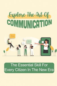 Explore The Art Of Communication