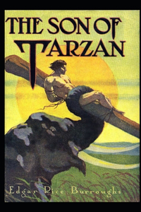 The Son of Tarzan (Tarzan #16) Annotated