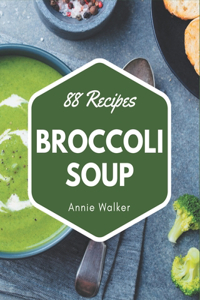 88 Broccoli Soup Recipes