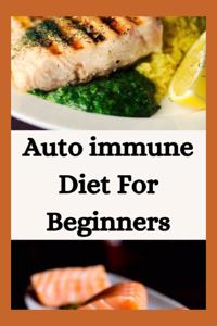 Auto immune Diet For Beginners