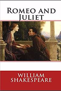 Romeo and Juliet by William Shakespeare (Illustrated)