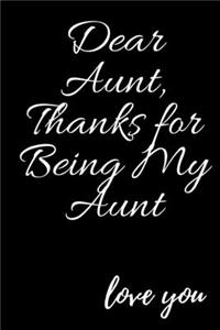 Dear Aunt, Thanks for being my Aunt love you