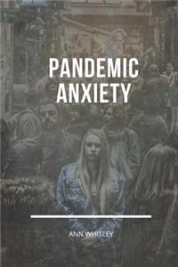 Pandemic Anxiety
