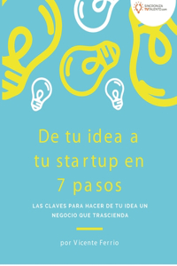 De tu idea a tu startup en 7 pasos