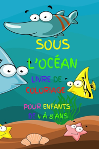 Sous L'Océan Livre de Coloriage pour Enfants de 4 à 8 ans