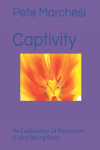 Captivity