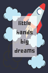 little hands big dreams