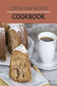Coffee Cake Recipes Cookbook