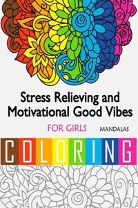 Stress Relieving and Motivational Good Vibes Coloring Book For Girls