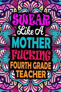 Swear Like A Mother Fucking Fourth Grade Teacher