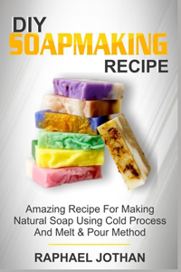 DIY Soapmaking Recipe