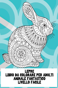 Libro da colorare per adulti - Livello facile - Animale fantastico - Lepre
