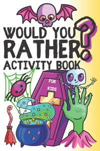 Would You Rather Activity Book For Kids