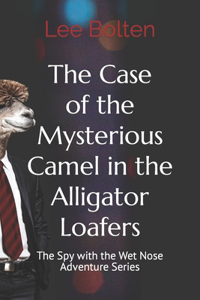 The Case of the Mysterious Camel in the Alligator Loafers