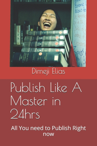 Publish Like A Master in 24hrs