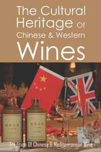 The Cultural Heritage Of Chinese & Western Wines