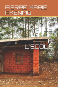 YEMBA Á ŊKĀ' Ázi'NE( LE YEMBA A L'ECOLE)