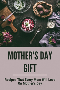 Mother's Day Gift