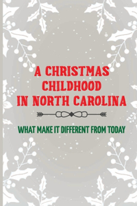 A Christmas Childhood In North Carolina