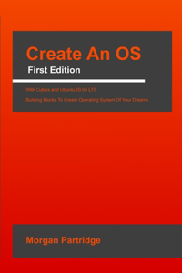 Create An OS - With Cubics and Ubuntu 20.04 LTS
