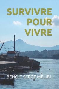 Survivre Pour Vivre