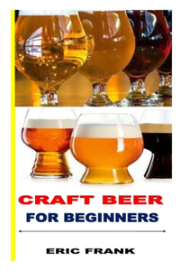 CRAFT BEER FOR BEGINNERS