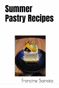 Summer Pastry Recipes