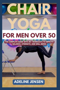 Chair Yoga for Men Over 50