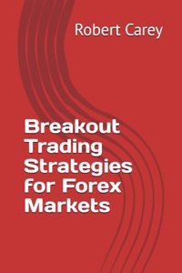 Breakout Trading Strategies for Forex Markets