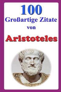 100 Großartige Zitate von Aristoteles