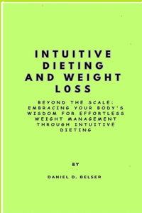 Intuitive Dieting and Weight Loss