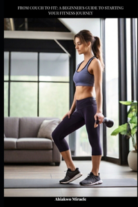 From Couch to Fit