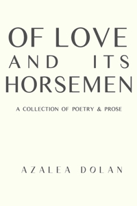 Of Love and Its Horsemen