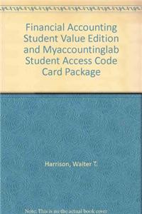 Financial Accounting Student Value Edition and Myaccountinglab Student Access Code Card Package