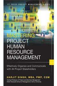 Mastering Project Human Resource Management