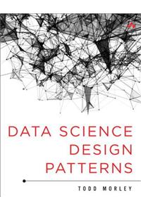 Data Science Design Patterns